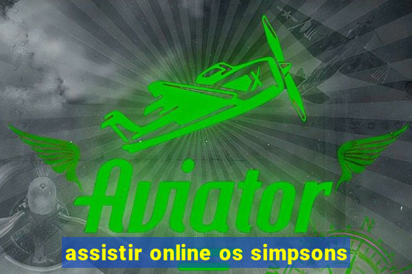 assistir online os simpsons